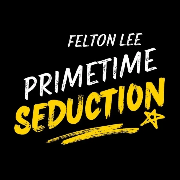 Felton-Lee-Primetime-Seduction.jpg